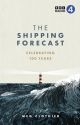 SHIPPING FORECAST: CELEBRATING 100 YEARS (HB)