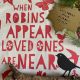 Tea towel - When robins appear, loved ones are near...